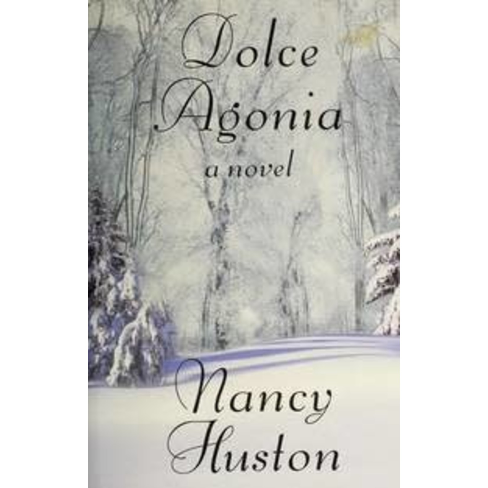 Huston, Nancy Huston, Nancy (FI) - Dolce Agonia (HC)