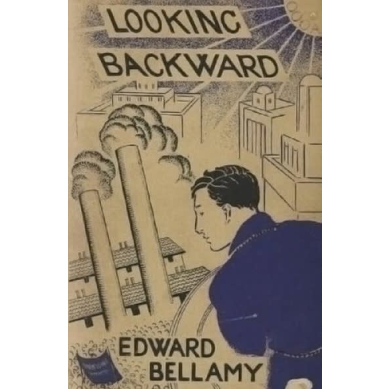 Bellamy, Edward Bellamy, Edward - Looking Backward 2000-1887 (Musson Book Company, 1934)