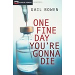 Bowen, Gail Bowen, Gail - One Fine Day You're Gonna Die (Advance Copy)