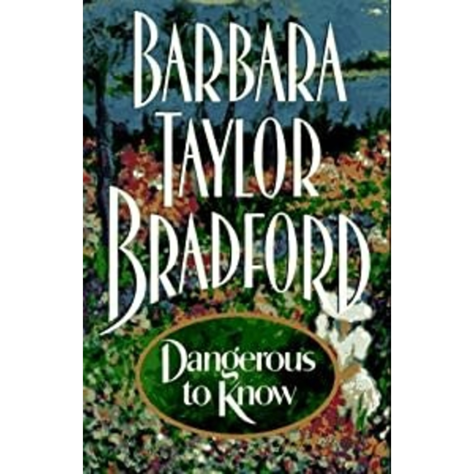 Bradford, Barbara Taylor Bradford, Barbara Taylor - Dangerous to Know (HC)