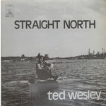 Ted Wesley Ted Wesley – Straight North (VG)