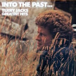 Terry Jacks Terry Jacks – Into The Past...Terry Jacks Greatest Hits (VG)
