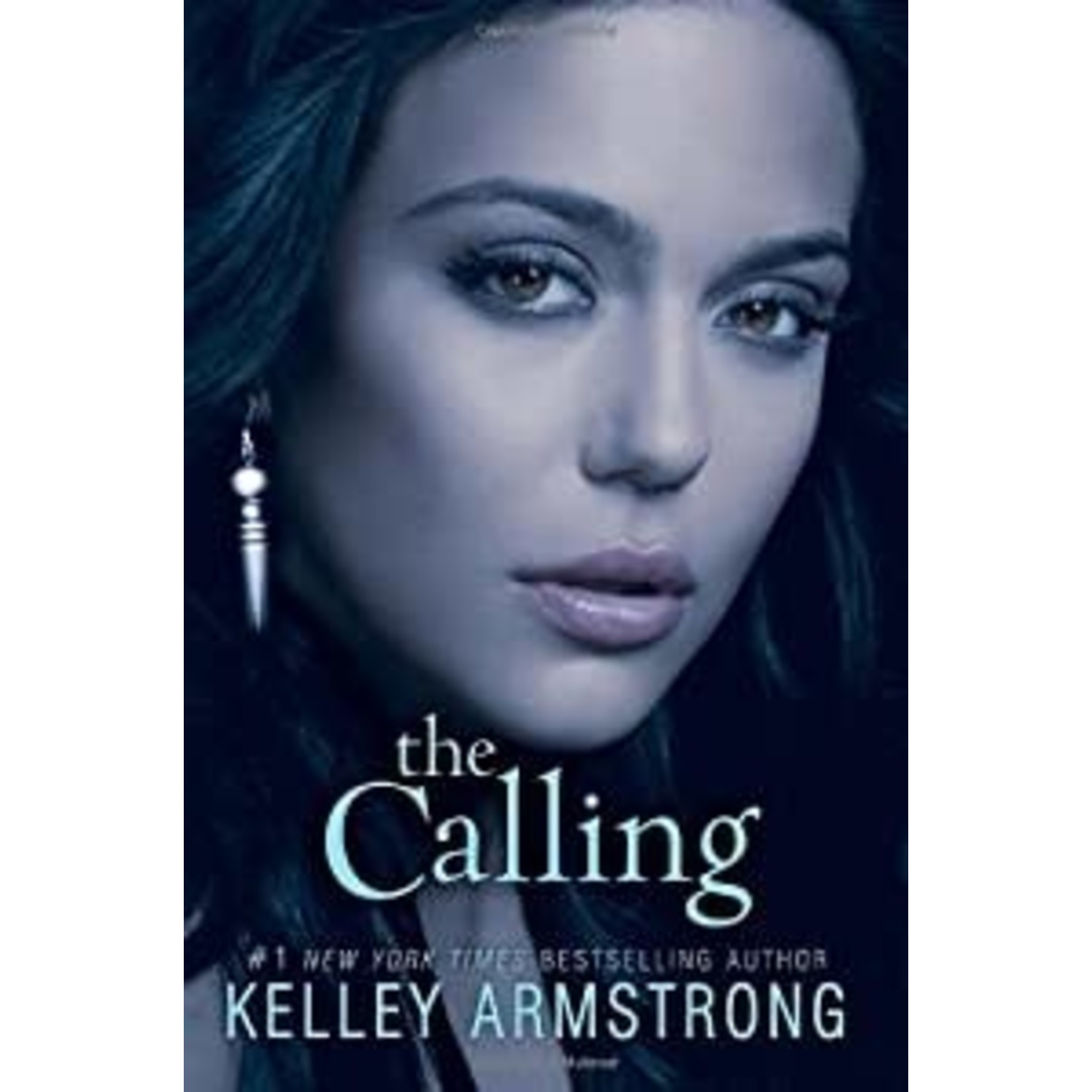 Armstrong, Kelley Armstrong, Kelley (YF) -  Darkness Rising #2: The Calling (HC)