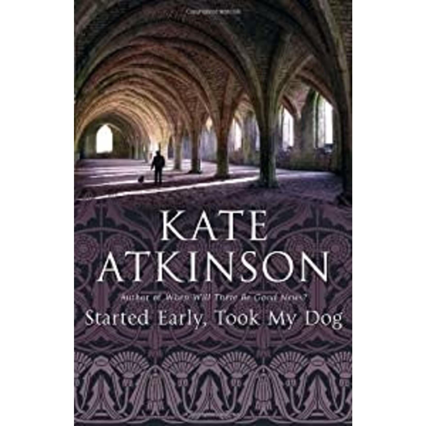 Atkinson, Kate Atkinson, Kate - Started Early, Took My Dog