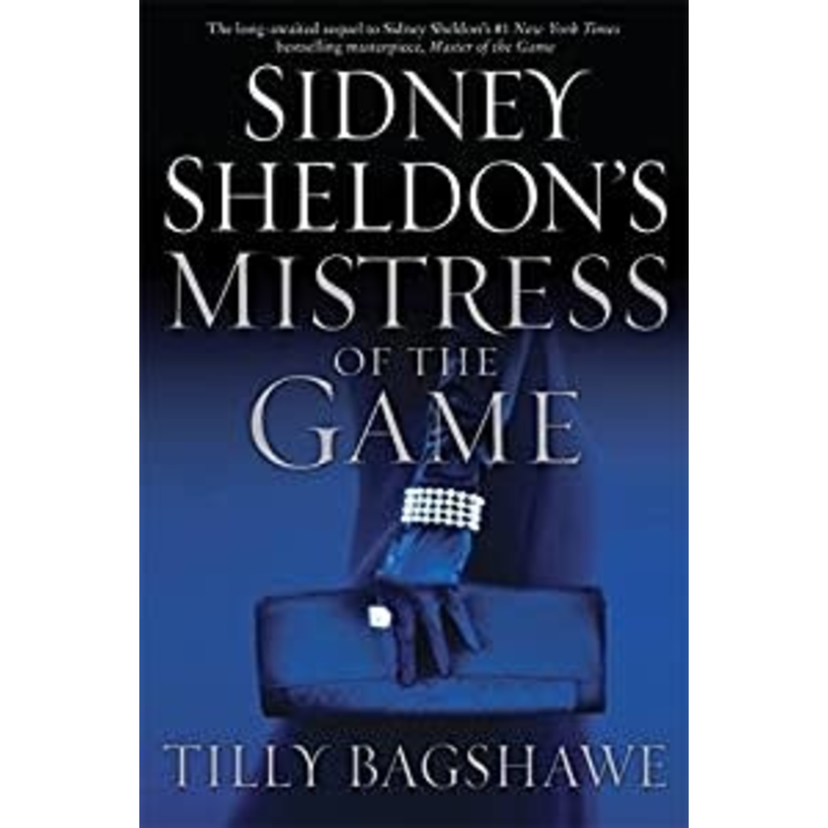 Sheldon, Sidney; Bagshawe, Tilly - Sidney Sheldon's Mistress of the Game (HC)