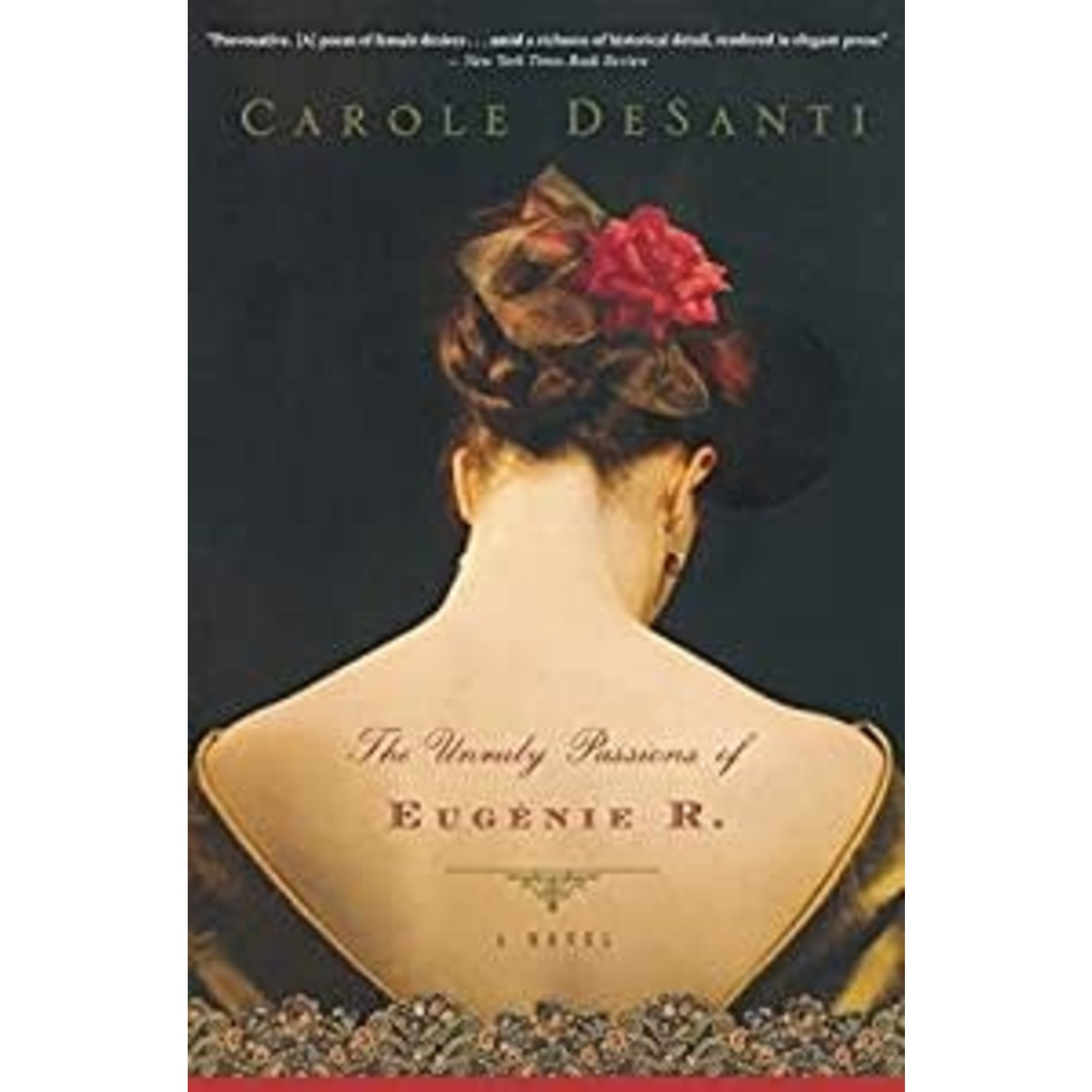 DeSanti, Carole DeSanti, Carole - The Unruly Passions of Eugénie R.