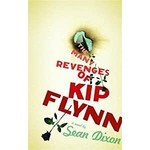 Dixon, Sean Dixon, Sean -  The Many Revenges of Kip Flynn The Many Revenges of Kip Flynn (1st Edition)