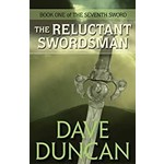 Duncan, Dave Duncan, Dave - The Reluctant Swordsman (the Seventh Sword Trilogy Book 1)