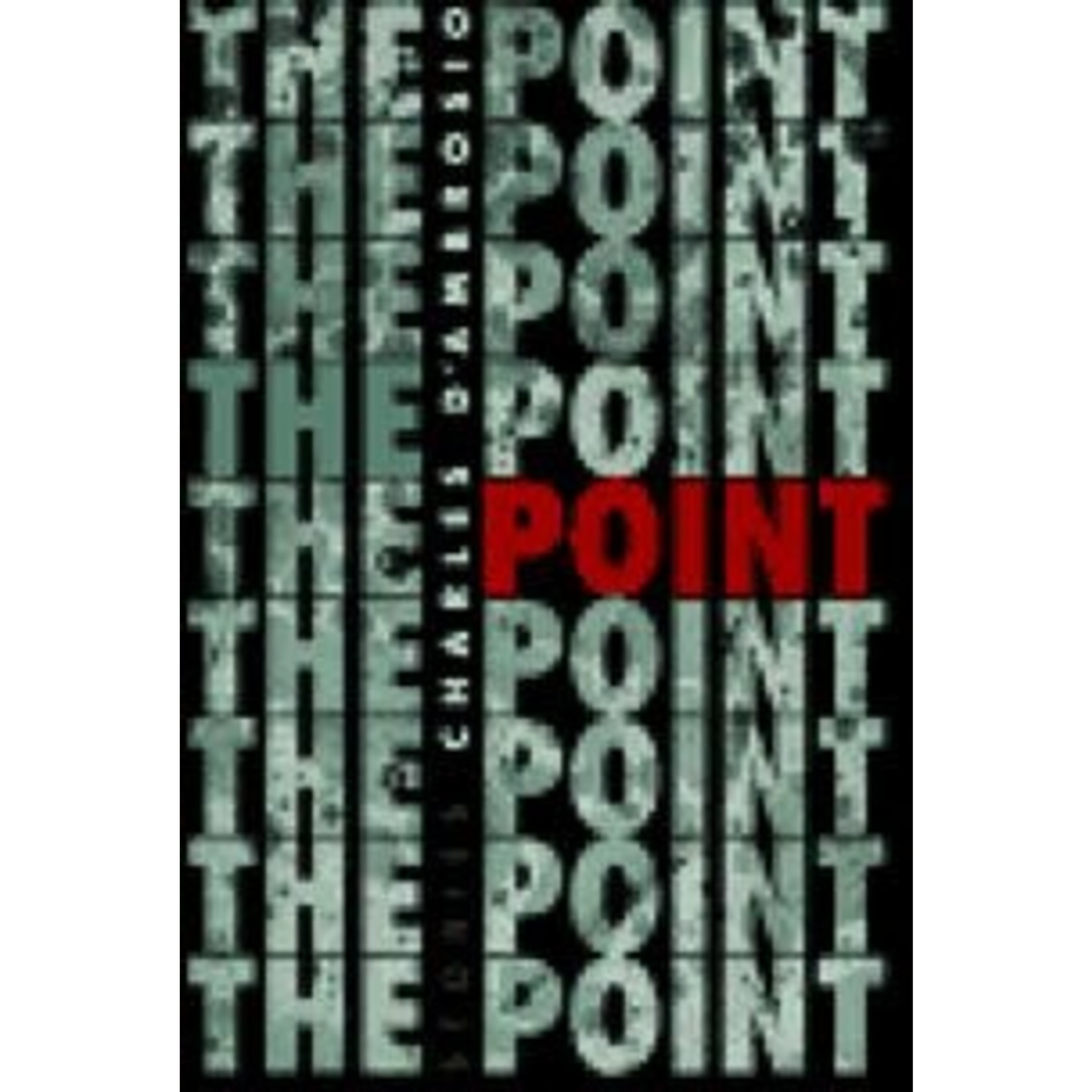 D'Ambrosio, Charles D'Ambrosio, Charles (813/823) - The Point: Stories (HC)