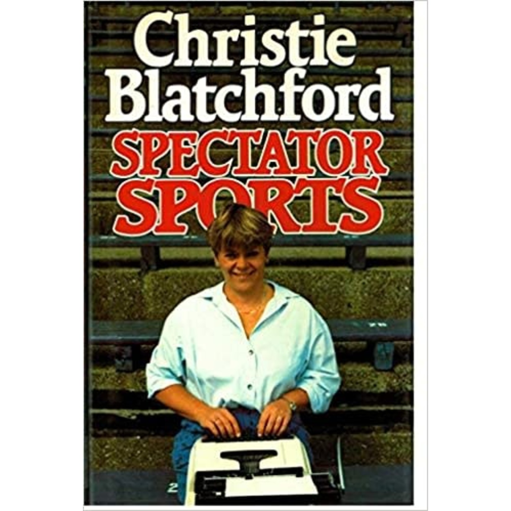 Blatchford, Christie Blatchford, Christie (817) - Spectator Sports