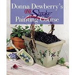 Dewberry, Donna Dewberry, Donna - Donna Dewberry's One Stroke Painting Course
