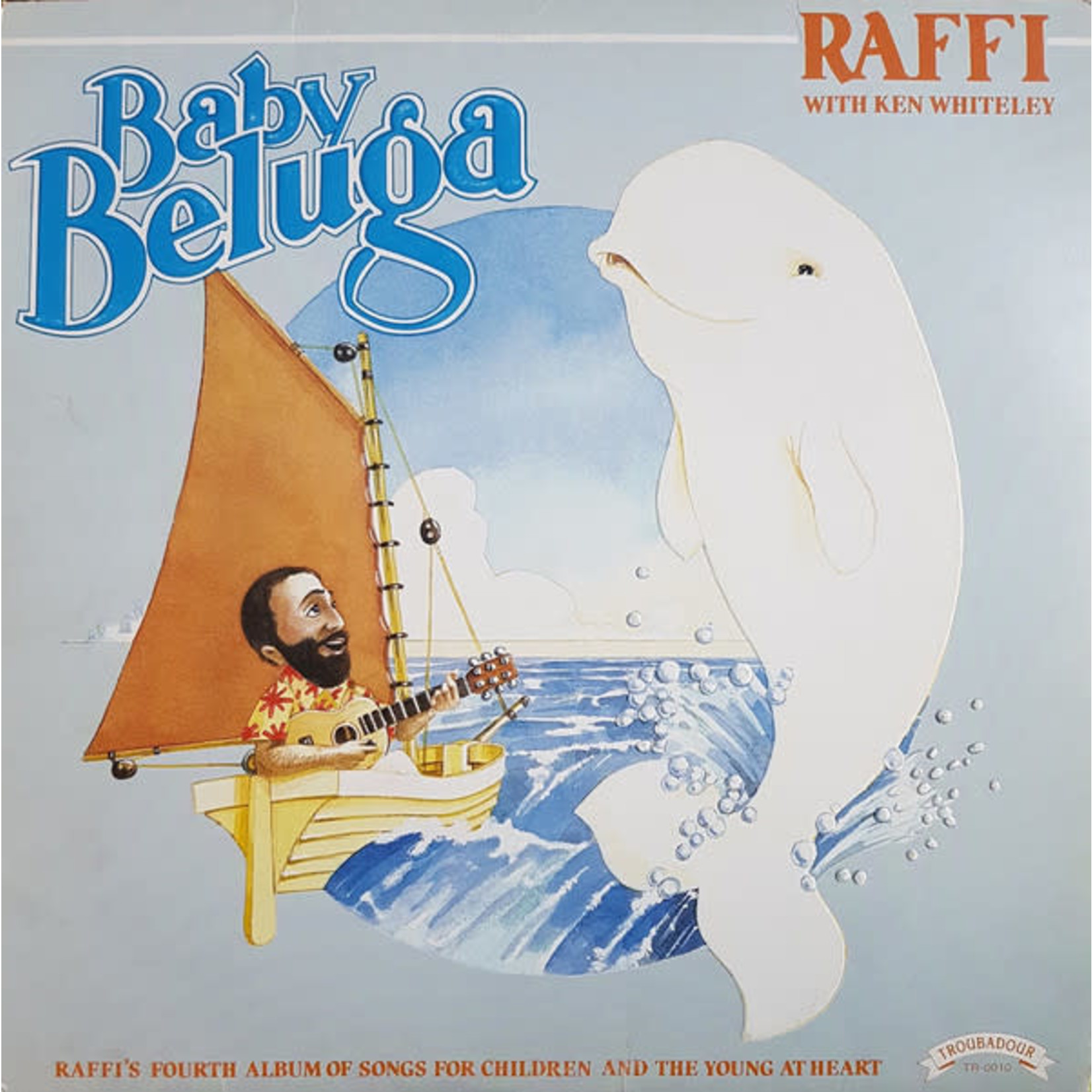 Raffi Raffi With Ken Whiteley - Baby Beluga (G, 1980, LP, Troubadour – TR-0010, Canada)