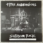 Titus Andronicus – Stadium Rock: Five Nights at the Opera (LP, New)