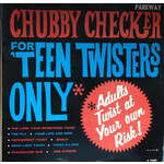 Chubby Checker Chubby Checker - For 'Teen Twisters Only (G, 1962, LP, Parkway – P 7009)