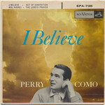 Perry Como Perry Como – I Believe (VG, 1956, 45 RPM 7" EP, RCA Victor – EPA-735)