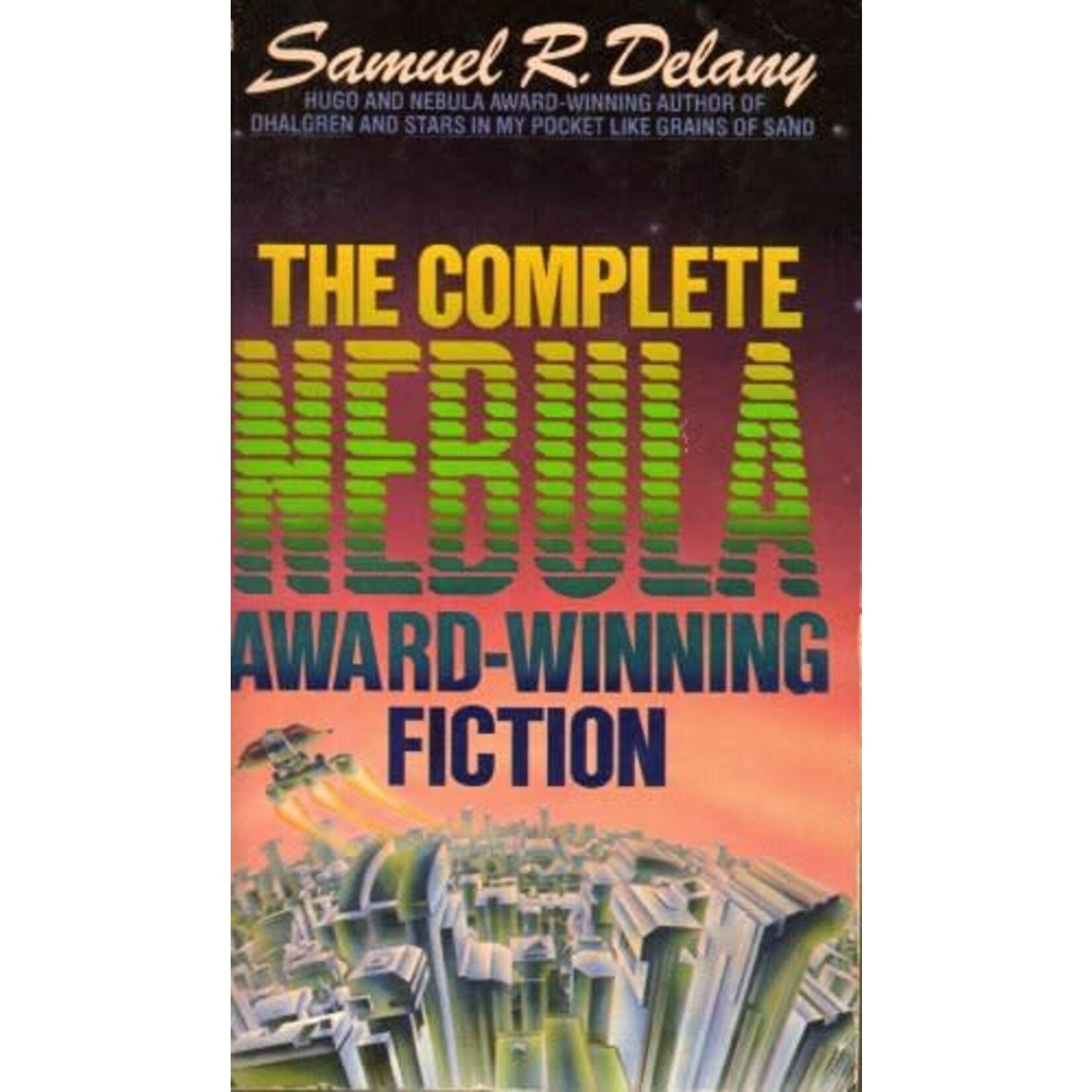 Delaney, Samuel R. (SF) The Complete Nebula Award-Winning Fiction of Samuel R. Delany (1986, Bantam, PB)