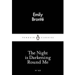 Bronte, Emily Brontë, Emily (CL) The Night is Darkening Round Me (Penguin Little Black Classics No. 63)