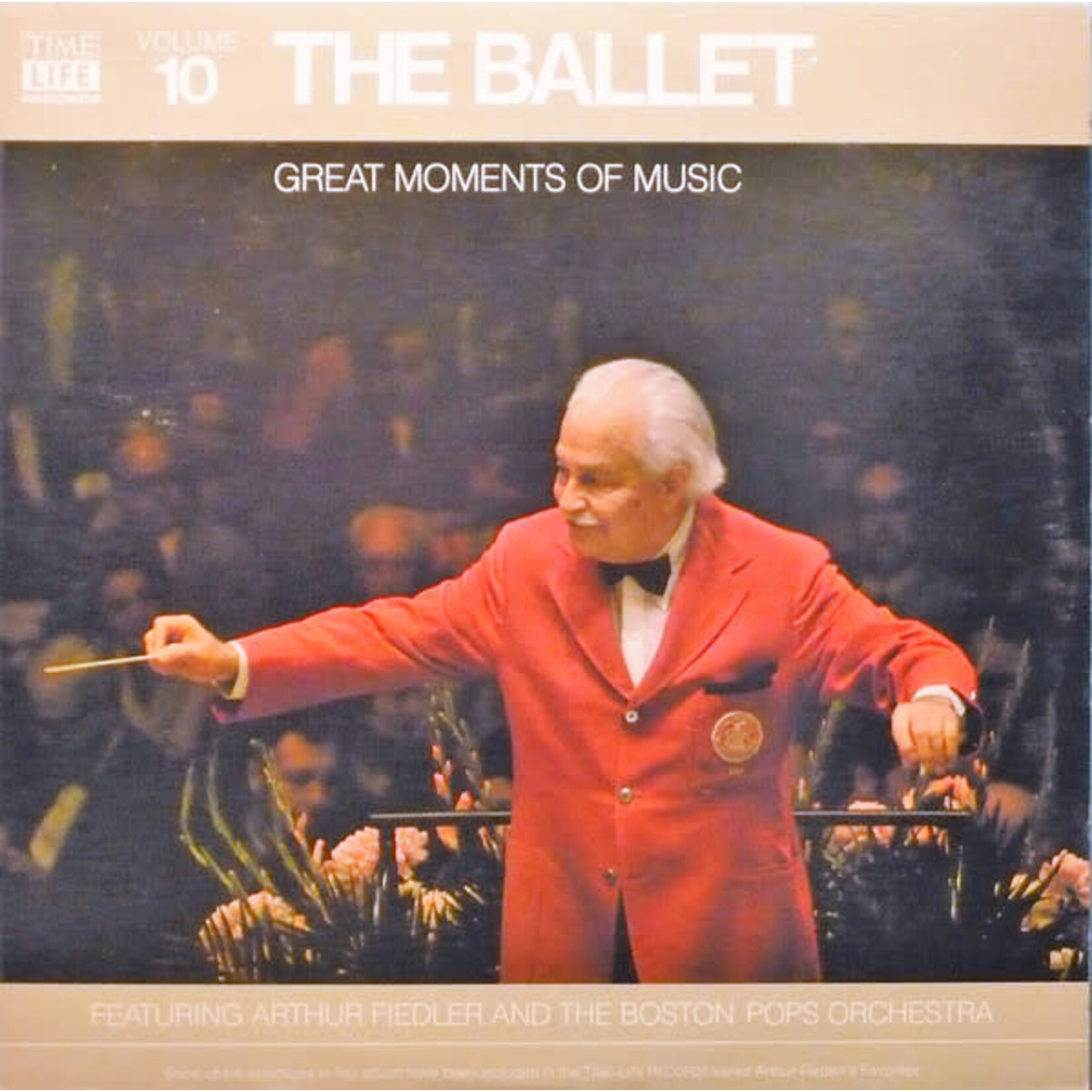 Arthur Fiedler Arthur Fiedler And The Boston Pops – Great Moments Of Music Volume 10 The Ballet (NM/Sealed, 1980, LP, 	Time Life Records – STLS-6010-J)