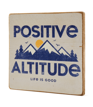 Life is Good Life is Good Positive Altitude Large Wooden Sign
