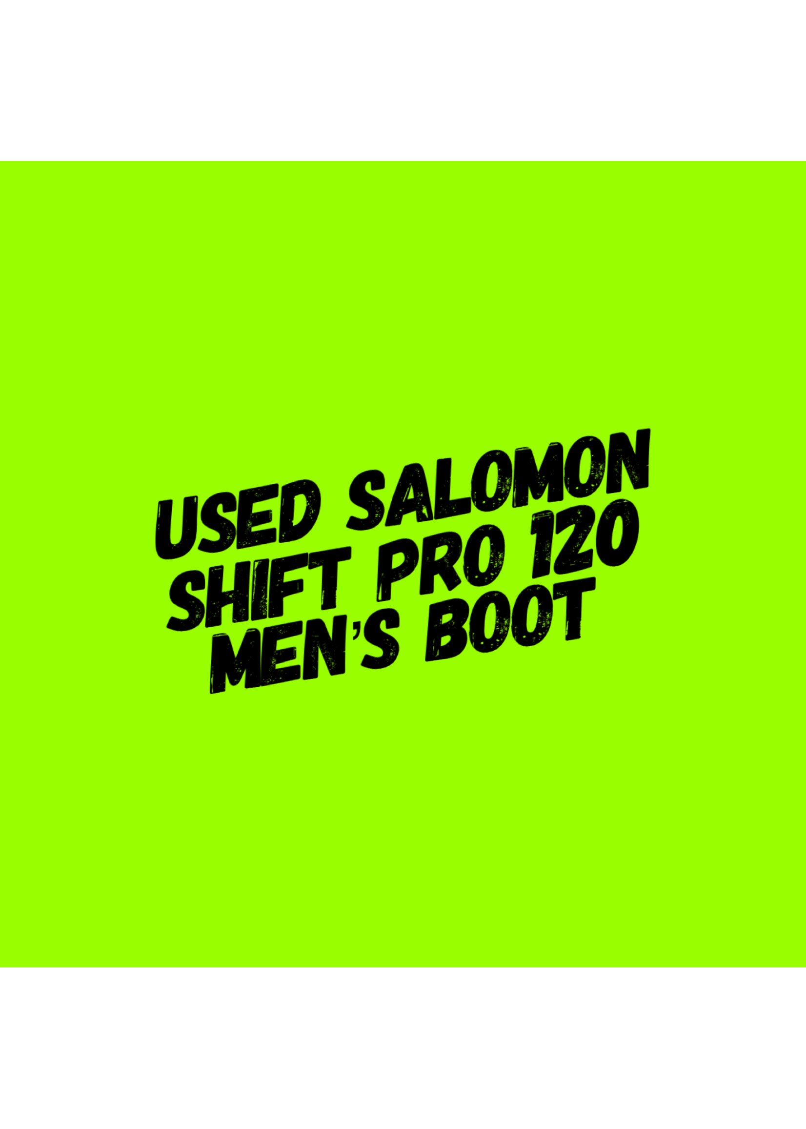 Salomon 2021 Used Salomon Shift Pro 120 Men's Boot