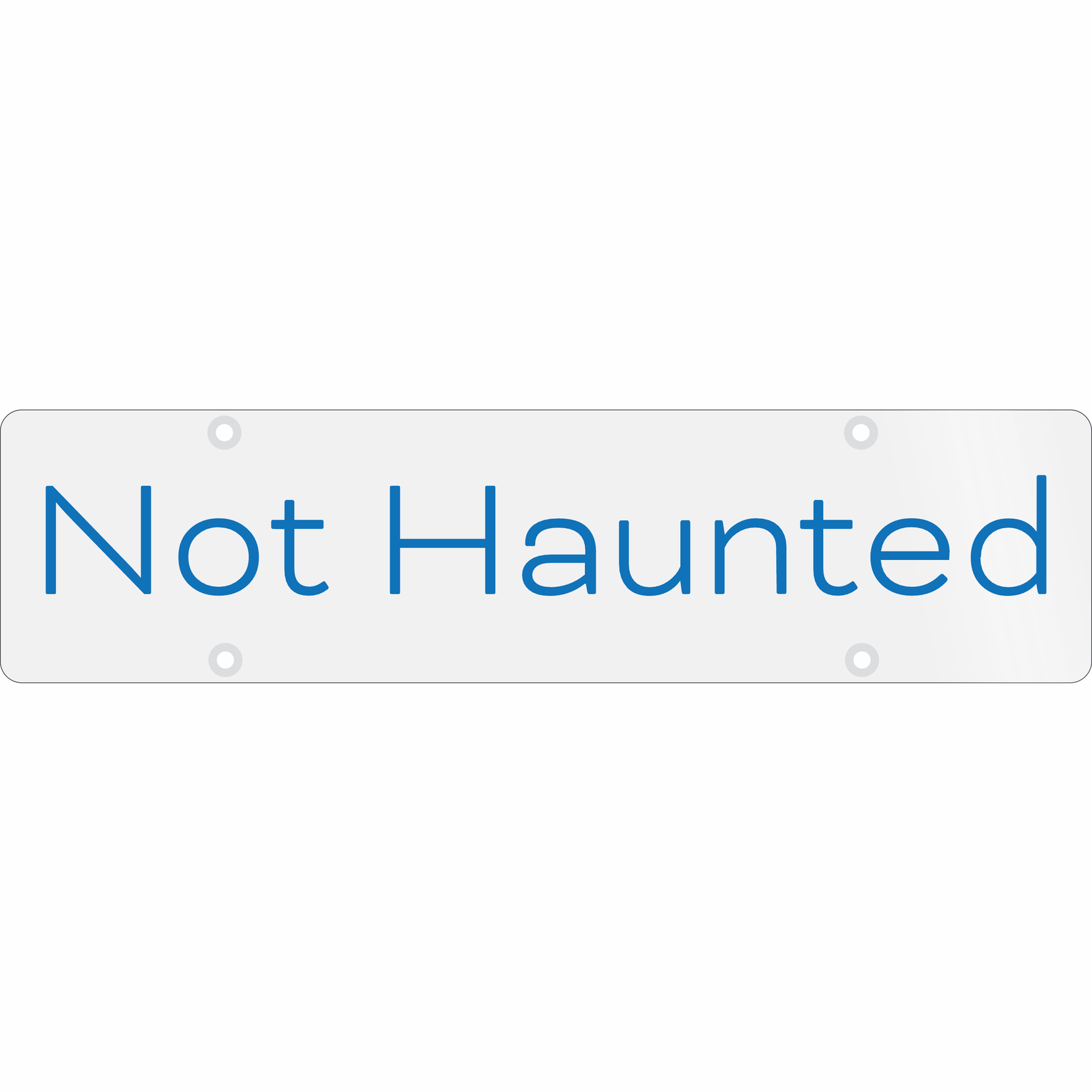 24" x 6" - Not Haunted