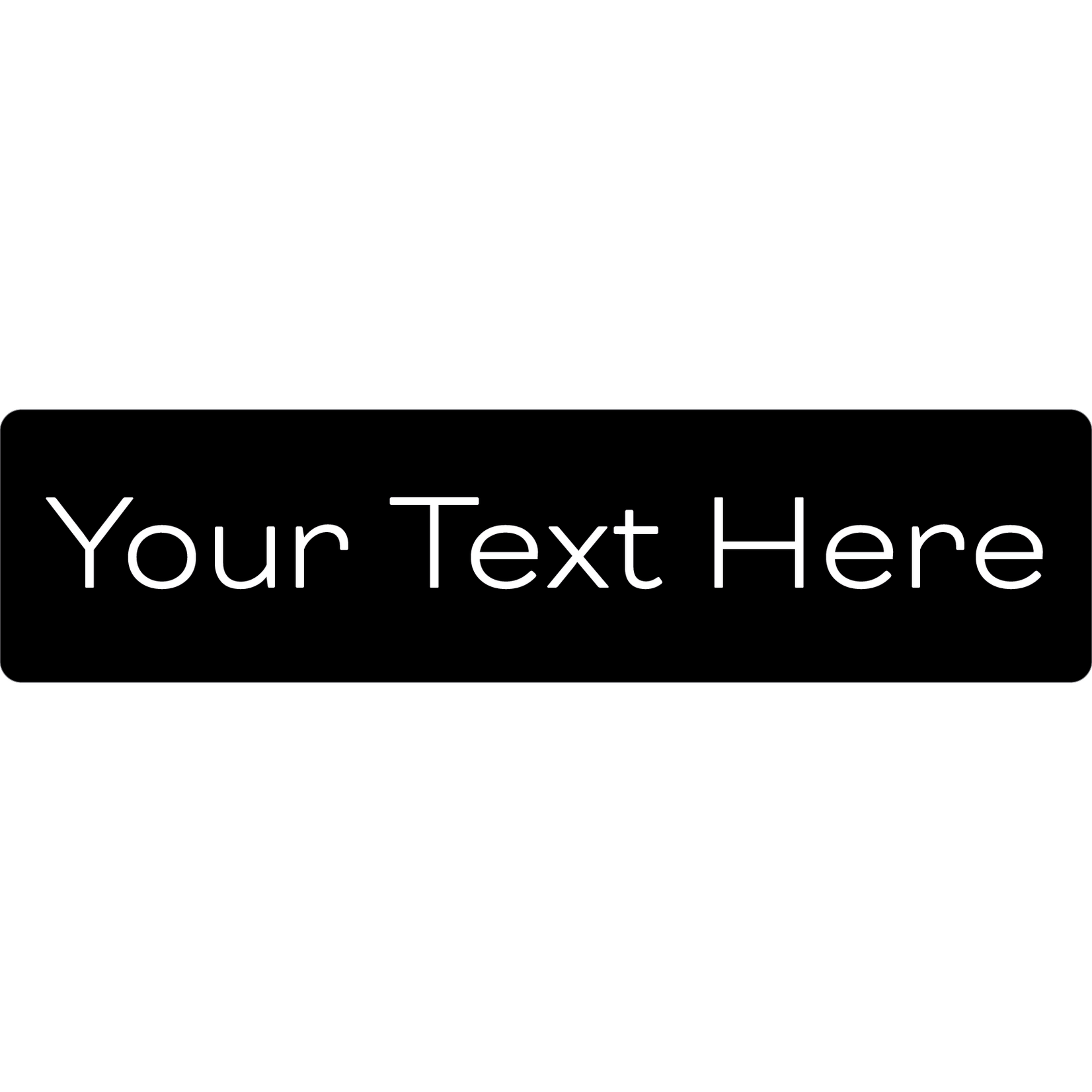 24" x 6" - Custom Text RIDER