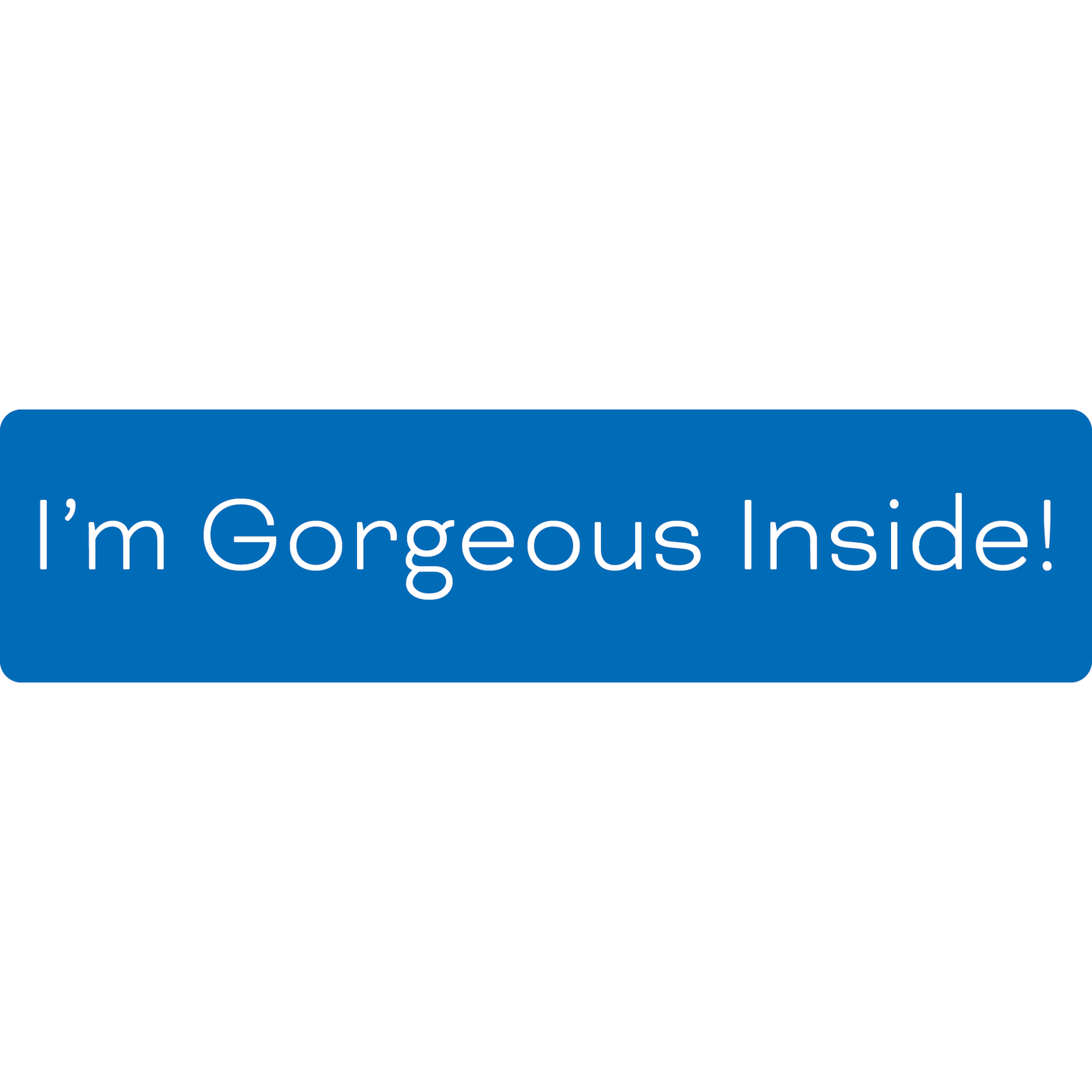 I'm Gorgeous Inside! Rider