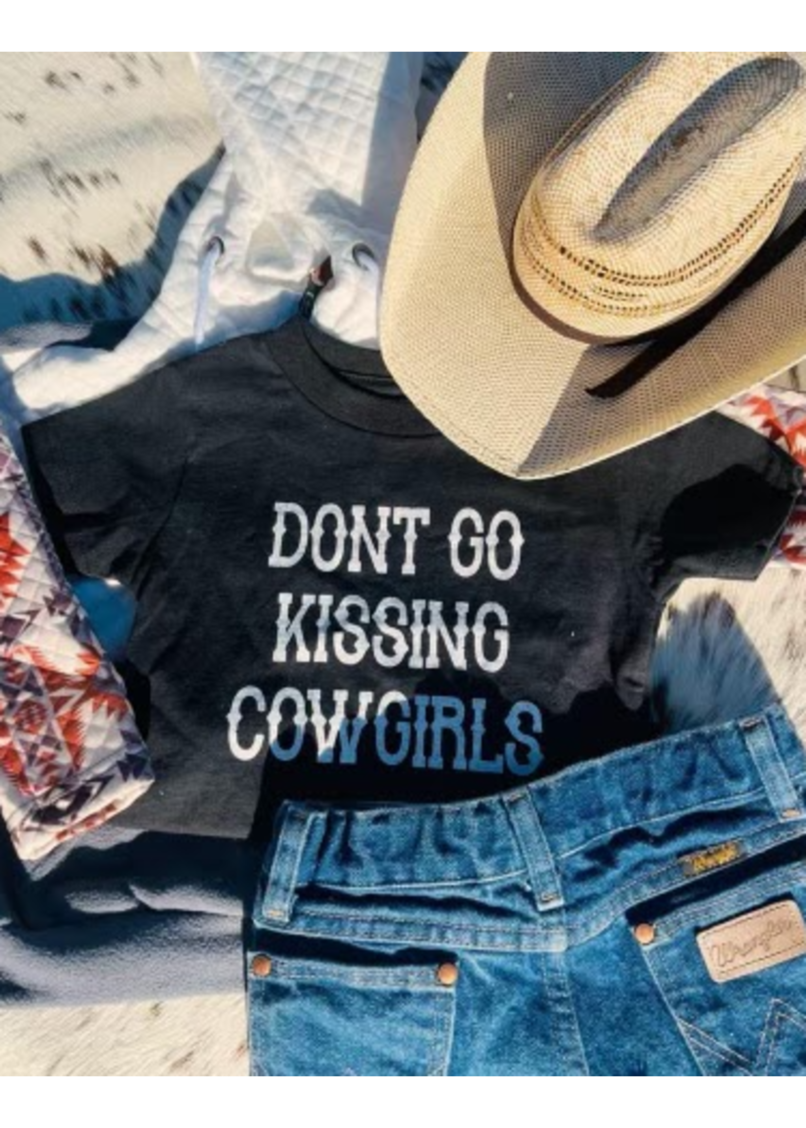 Buckin Baby Don't Go Kissing Cowgirls Tee