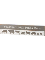 Primitives by Kathy Slat Box Sign - Welcome To Our Funny Farm