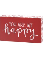 You Are My Happy Place Sign