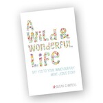 A Wild and Wonderful Life