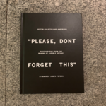 "Please, Don't Forget This" book  - Andrew James Peters