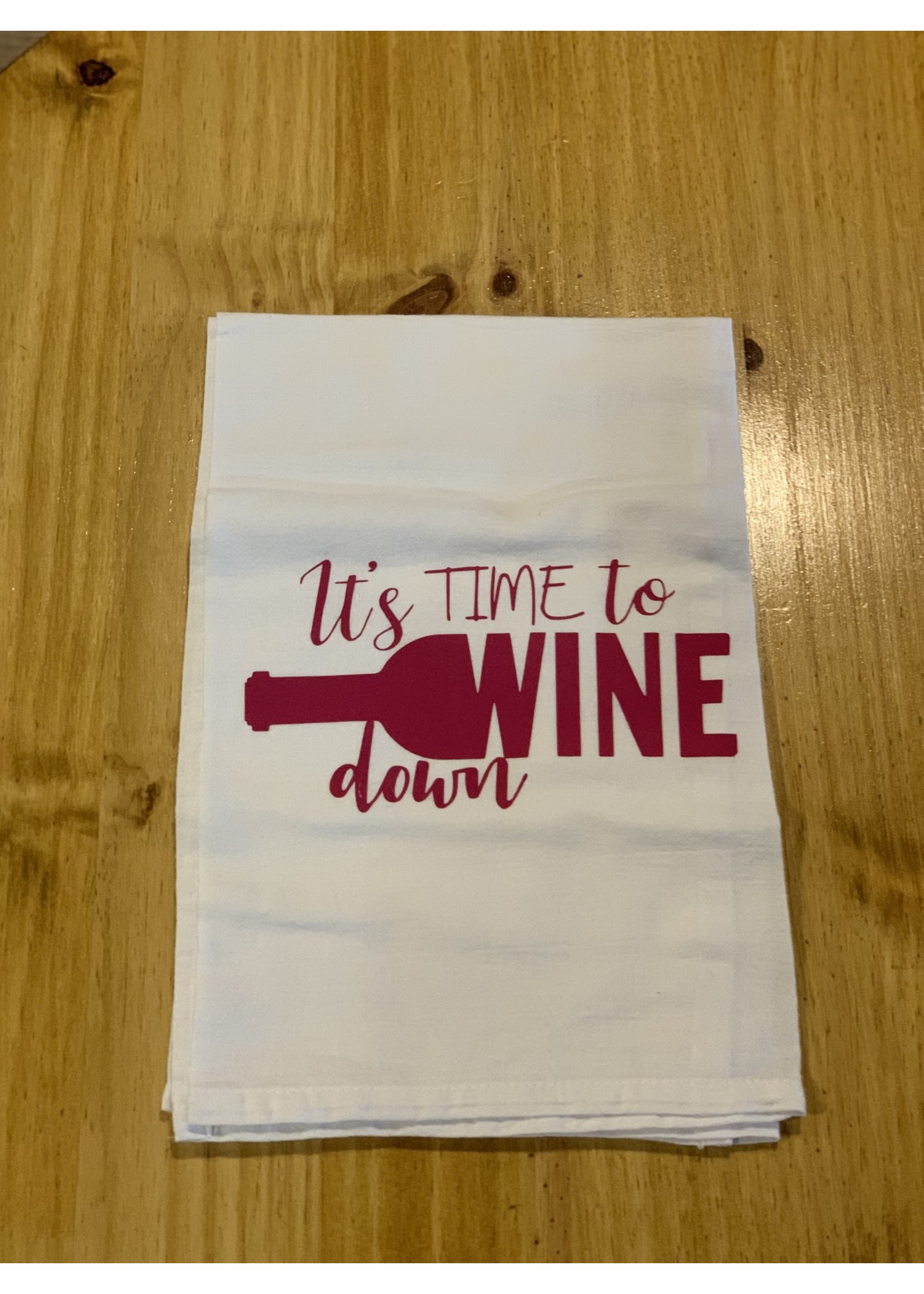 Flour Sack Hand Towels It's Time to Wine Down