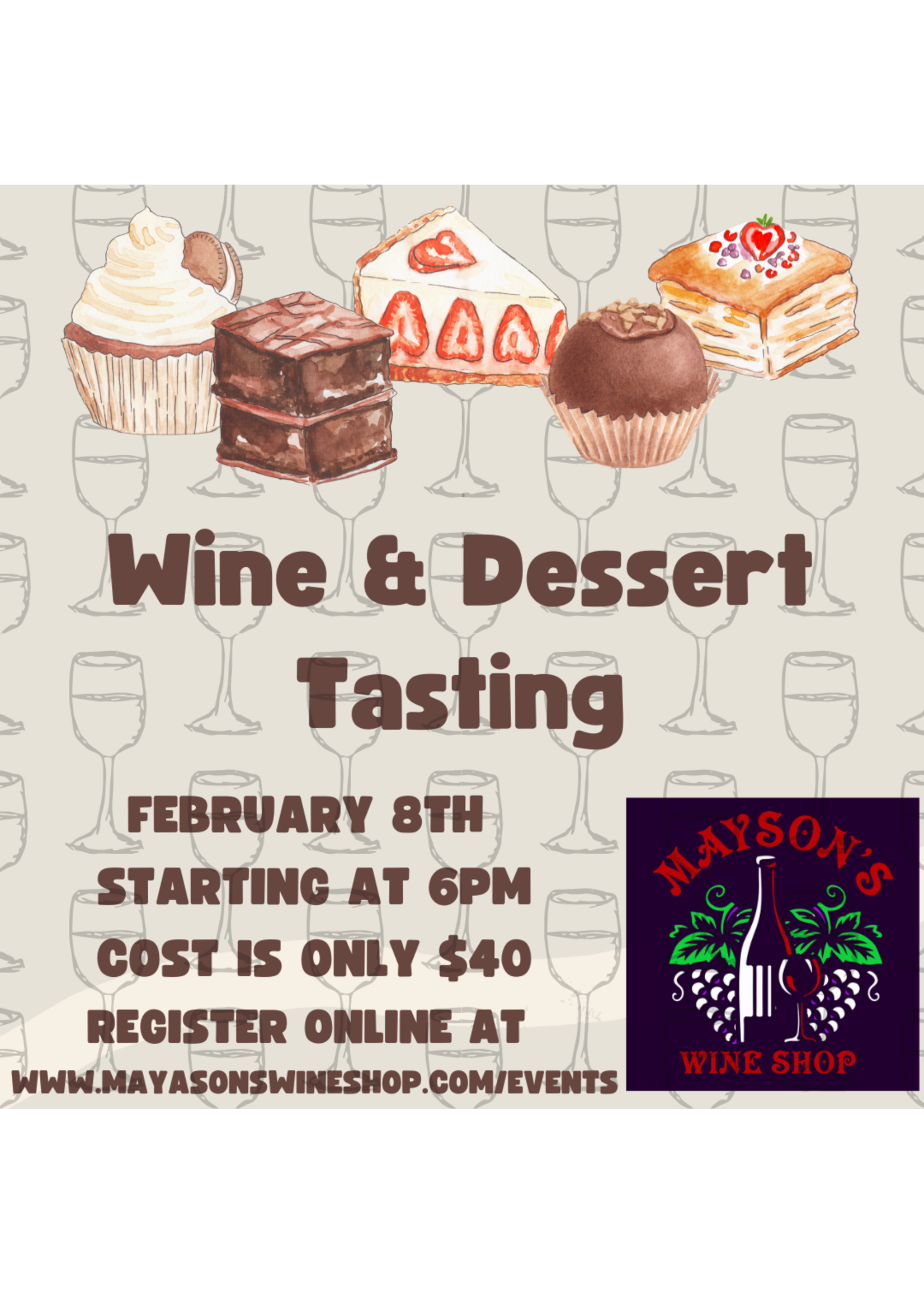 Wine & Dessert Tasting - February 8th starting at 6pm