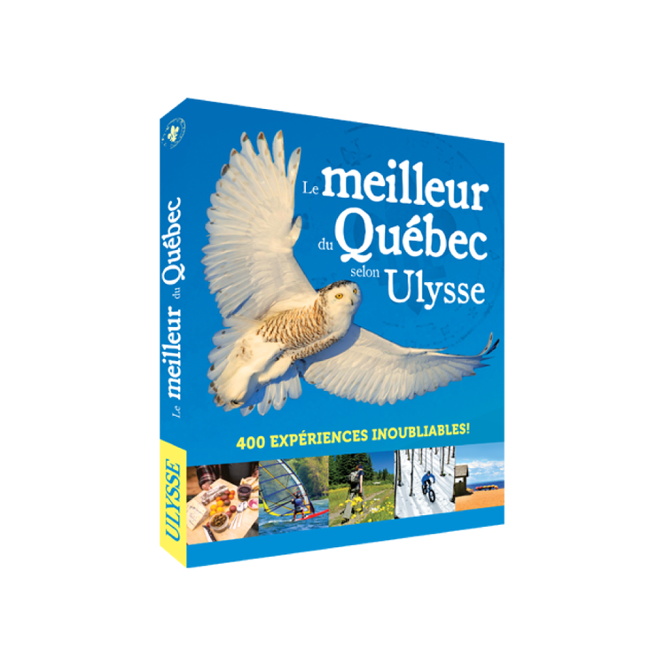 Ulysse Le meilleur du Québec selon Ulysse
