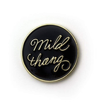 Mild Thang (Enamel)