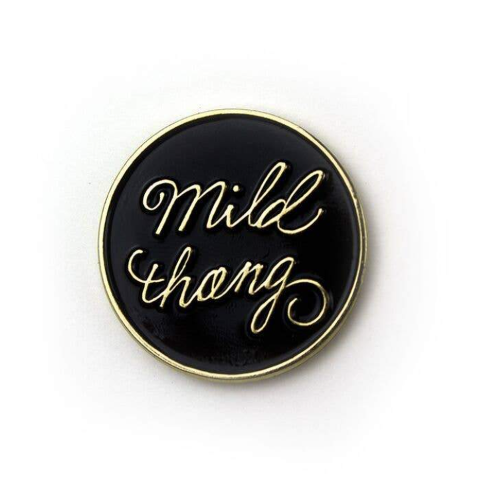 Mild Thang (Enamel)