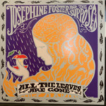 Josephine Foster - All The Leaves Are Gone (LP)