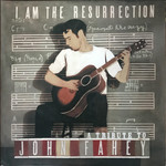 V/A - I Am The Resurrection: A Tribute To John Fahey (2LP)