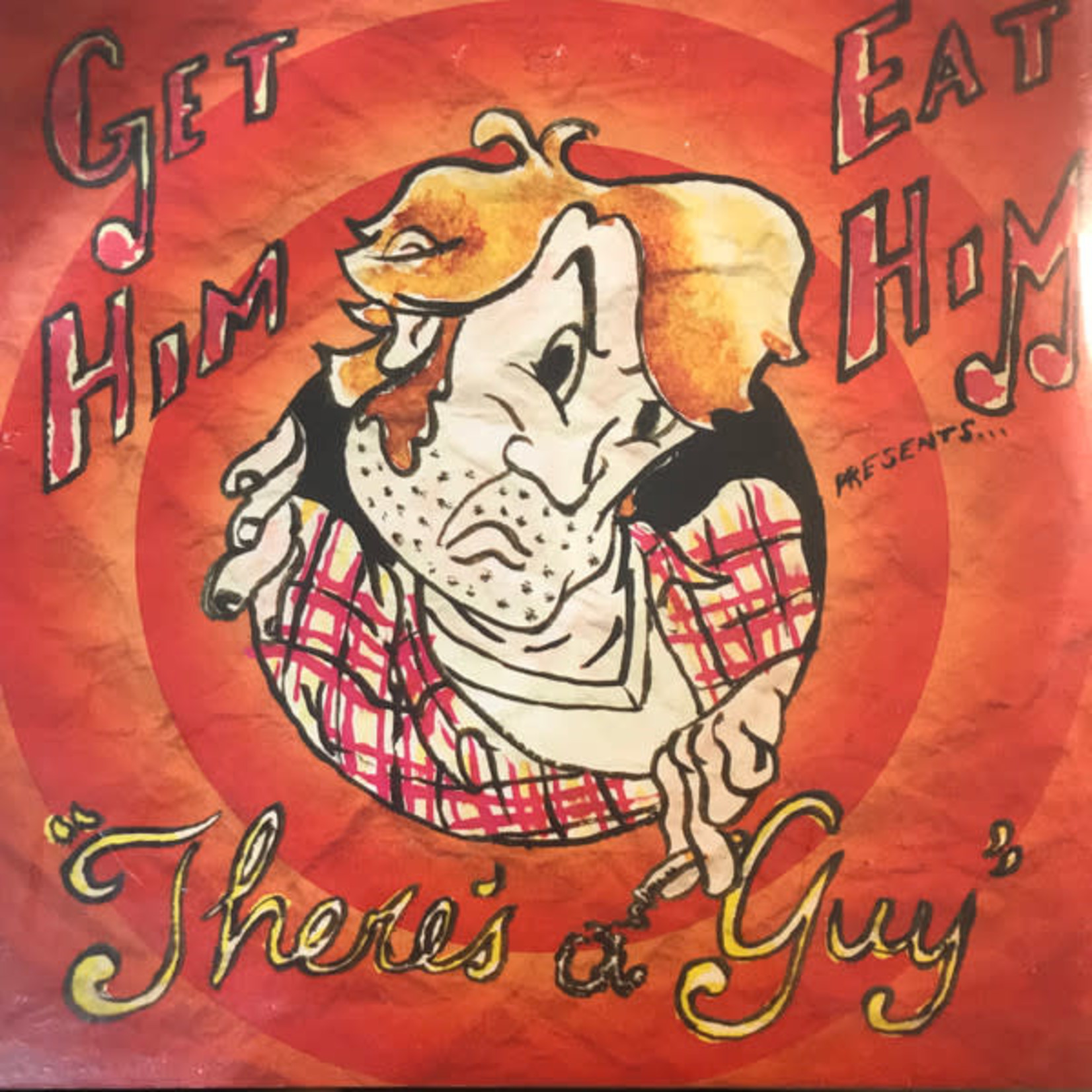 Get Him Eat Him - There's A Guy (7") {VG+/VG+}
