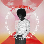 Stones Throw Steve Arrington - Down to the Lowest Terms: The Soul Sessions (LP)