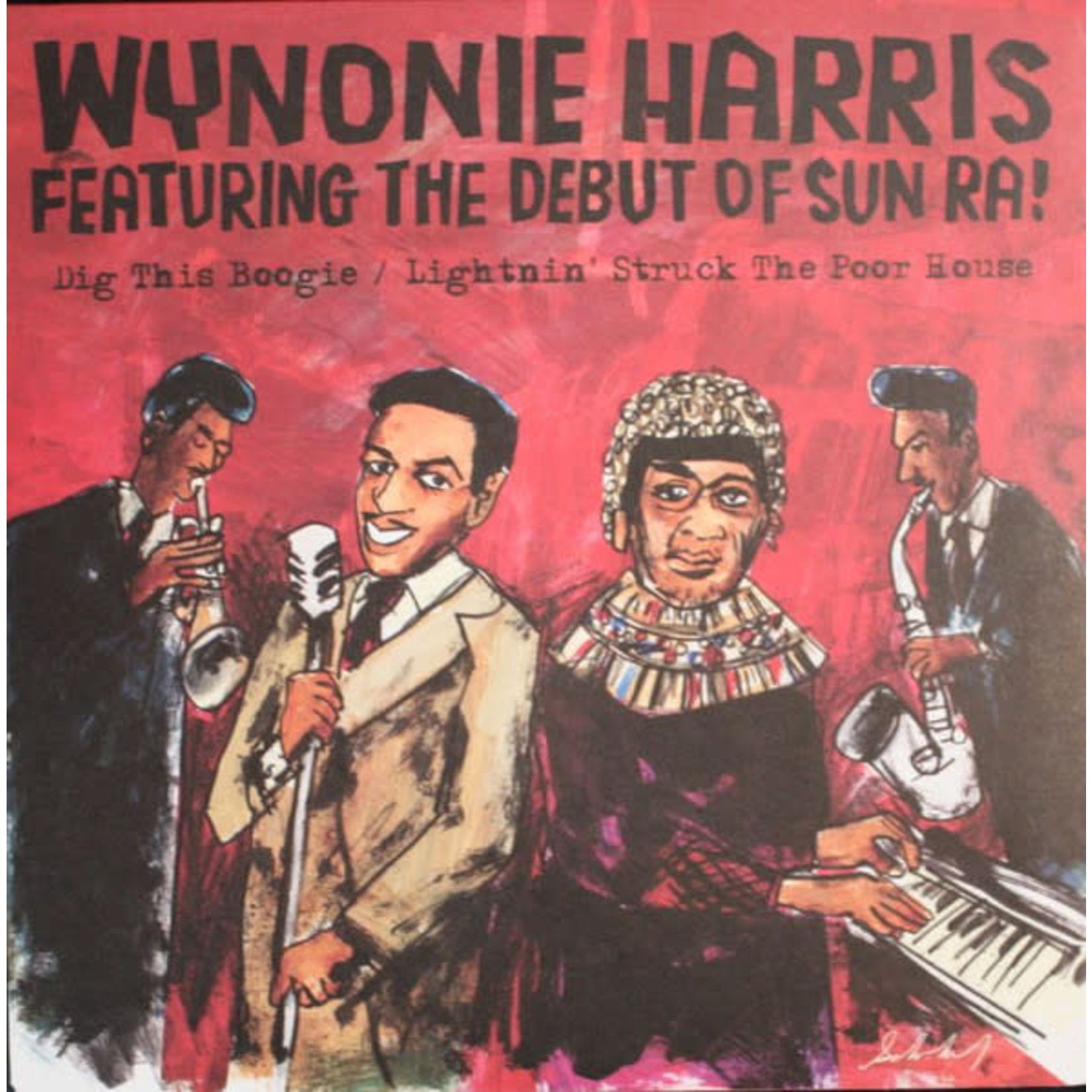 RSD Black Friday 2011-2023 Wynonie Harris featuring the debut of Sun Ra - Dig This Boogie / Lightnin' Struck The Poor House (7") [Red]