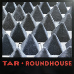 Tar - Roundhouse (LP)