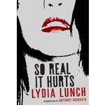 Lydia Lunch - So Real It Hurts (Book)