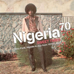 Strut V/A - Nigeria 70 Sweet Times: Afro-Funk, Highlife & Juju from 1970s Lagos (2LP+CD)