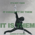 Guided By Voices Guided By Voices - It's Not Them. It Couldn't Be Them. It Is Them! (LP)
