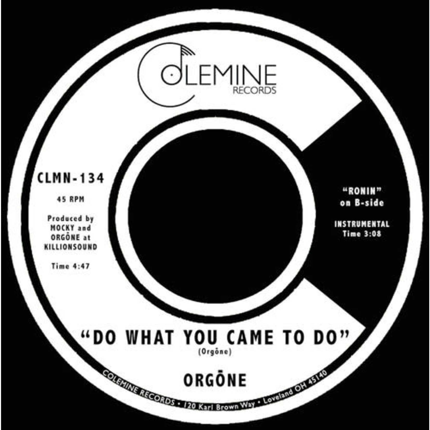 Colemine Orgone - Do What You Came To Do b/w Ronin (7")