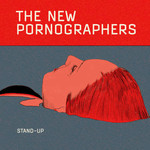 RSD Black Friday 2011-2022 New Pornographers - Stand-Up b/w Fade Baby Fade (7")
