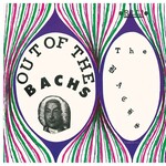 Bachs - Out of the Bachs (LP)