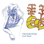 Merge Destroyer - Your Blues (LP) [180gm]